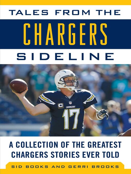 Title details for Tales from the Chargers Sideline: a Collection of the Greatest Chargers Stories Ever Told by Sid Brooks - Wait list